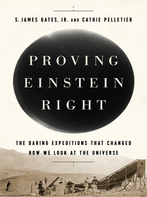 Title details for Proving Einstein Right by S. James Gates Jr. - Wait list